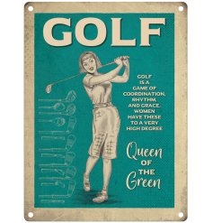 Queen of the green golfer themed metal sign.