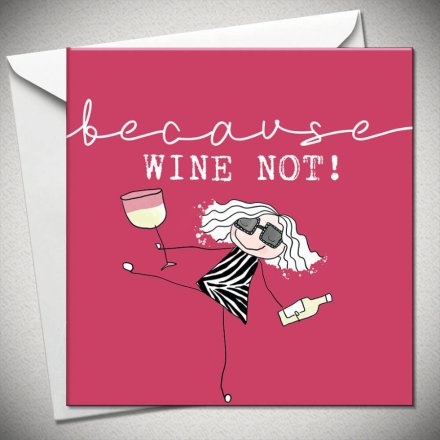 Because Wine Not Card, 15cm