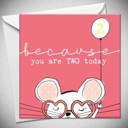 Because You Are Two Card, 15cm