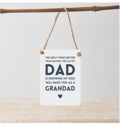 A unique and beautiful sentiment slogan sign with jute string hanger. A lovely gift item for dad.