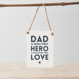 Dad. A sons first hero. A daughter's first love. A beautifully illustrated sentiment gift for dad.