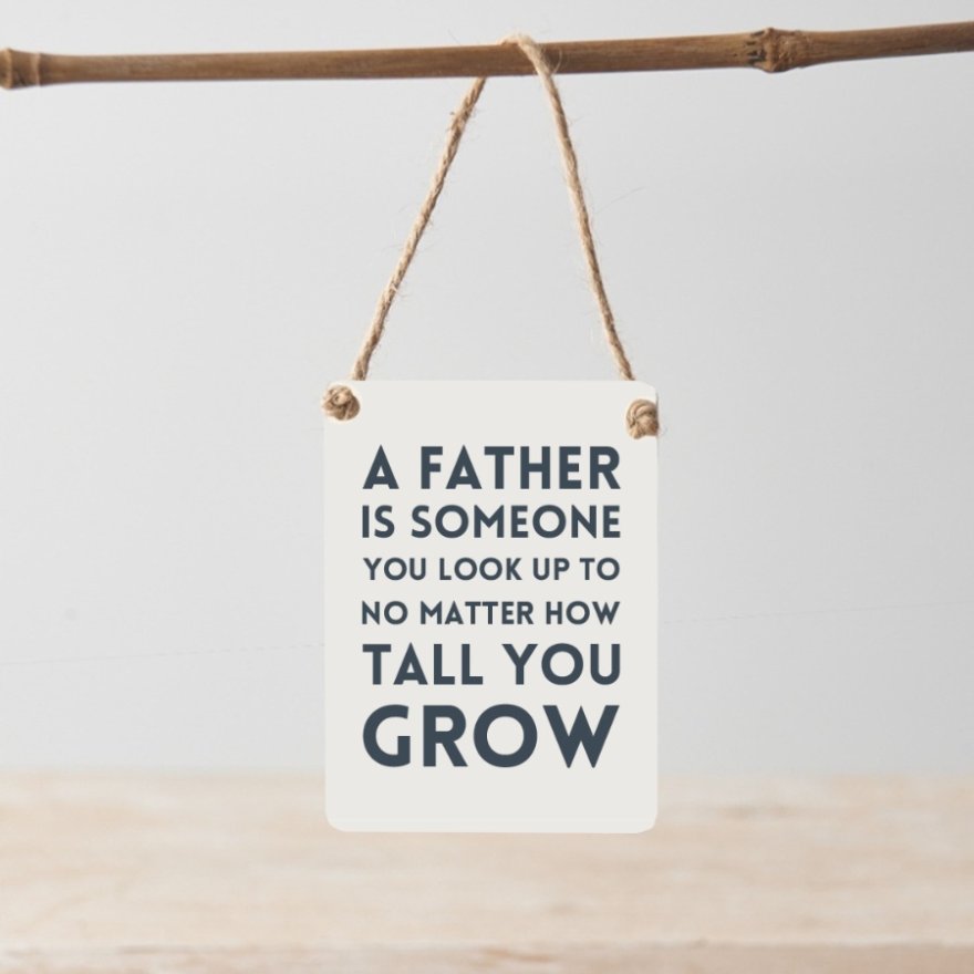A Father Is Someone - Mini Metal Sign