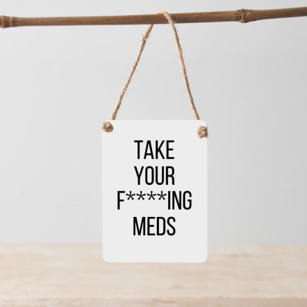 Take Your Meds Mini Metal Sign