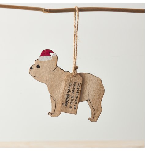 Perfect for a French Bulldog lover. A hanging decoration featuring a French Bulldog, stood with a tag attached complete 