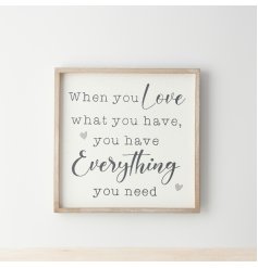 A charming boxed frame design with "when you love what you have, you have everything you need" quote. 