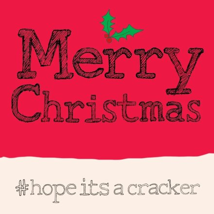 Merry Christmas, Hope its a Cracker Hashtag Greeting Card, 15cm
