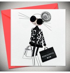 A black and white greeting card for a wonderful mum. Featuring a trendy woman illustration