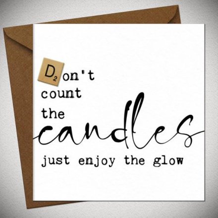 Don't Count The Candles Greeting Card, 15cm