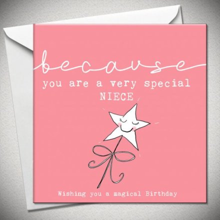 Because Special Niece Greeting Card, 15cm