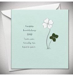 A charming birthday card for a dad. It details heartwarming words and is hand finished with a REAL pressed 4 leaf 4 leaf
