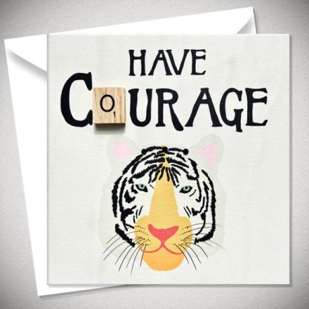 Have Courage Scrabble Greeting Card, 15cm