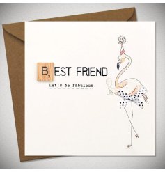The perfect greeting card for a best friend! It pictures a flamingo wearing a party hat