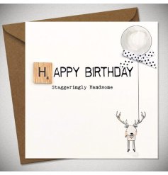 Staggeringly Handsome! A romantic yet fun birthday card for a male. Featuring 3D embellishments.