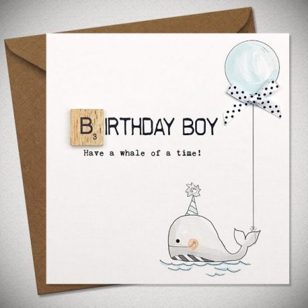 BIRTHDAY BOY – Have A Whale Of A Time Card, 15cm