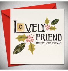 A Christmas greeting card for a lovely friend! Wish them Merry Christmas with this pretty card with a holly and berry 