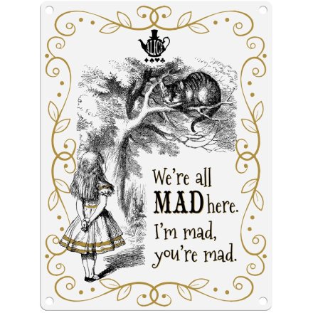 Alice - We're All Mad Here Metal Sign, 20cm