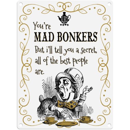 Alice Mad Bonkers Large Metal Sign, 40cm