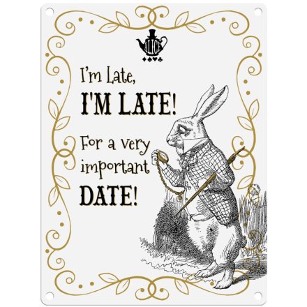 Alice - I'm Late Large Metal Sign, 40cm