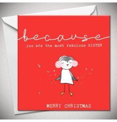 A perfect sister Christmas greeting card. It details a cute penguin wearing  a pair of pink earmuffs. 