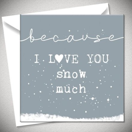 Snow Scene Because Christmas Greeting Card, 15cm