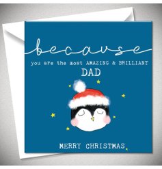 A because Christmas card for Dad! Featuring a cute little penguin wearing a Santa hat.