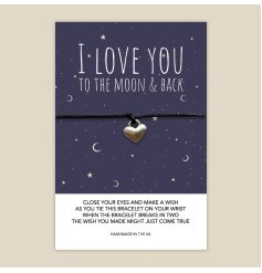 I love you to the moon and back. A unique wish bracelet with a beautifully designed sentiment gift card. The perfect way