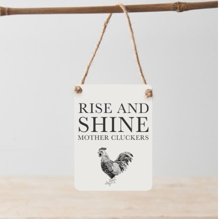Rise And Shine Mother Cluckers Mini Metal Sign, 9cm