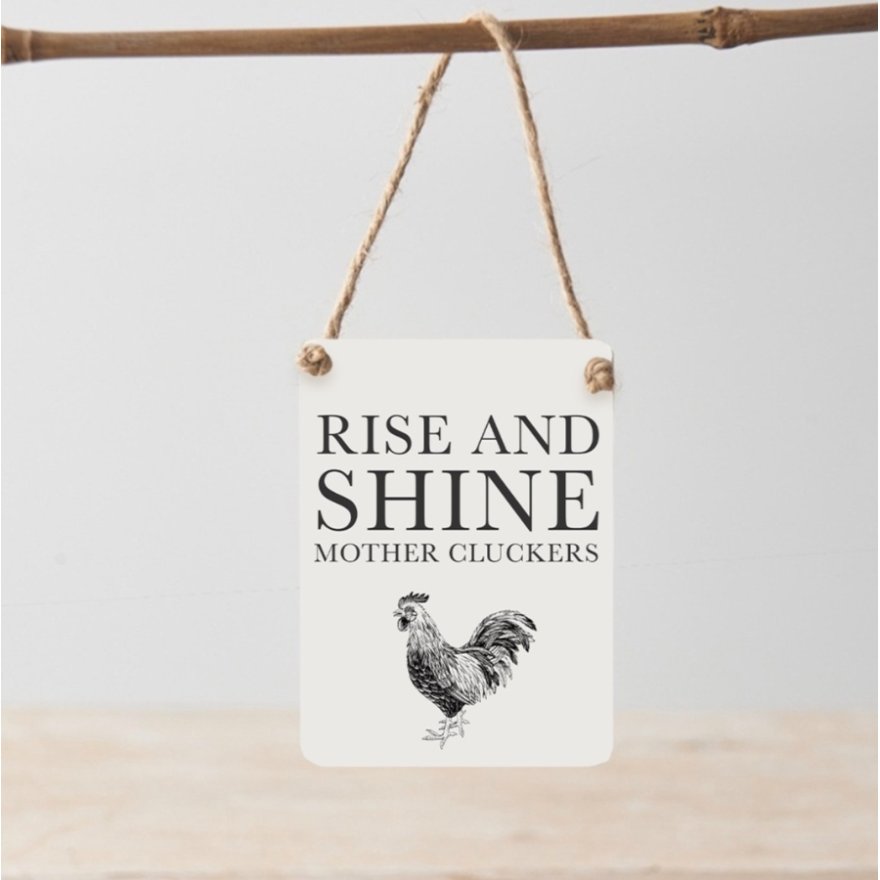 Rise And Shine Mother Cluckers Mini Metal Sign