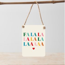 Falala Lalala Laa Mini Metal Sign