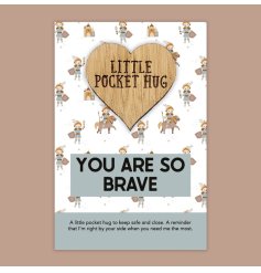 You are so brave! A mini heart shaped token with a courageous printed card attached. 