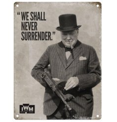 A metal sign of Winston Churchill with our of his iconic quotes. 
