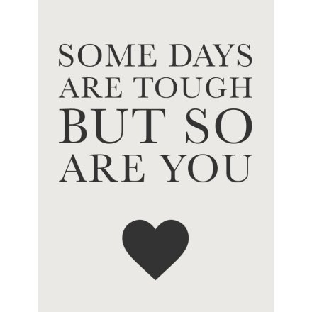 Some Days Are Tough Metal Sign, 20cm