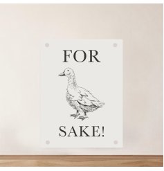 A white metal sign with ' For Sake' text and in between the wording is a duck illustration. 