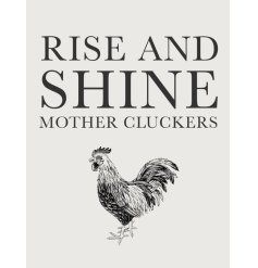 A metal sign with a humorous quote and a chicken image.