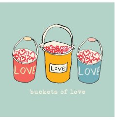A greetings card oozing with love! It details 3 buckets full of mini hearts each with the word Love printed on the front