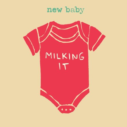 Milking It New Baby Greetings Card,15cm