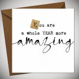 A greetings card to celebrate someone being amazing for another year! 