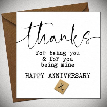 Happy Anniversary, Thanks For Being You Greetings Card, 15cm