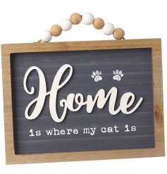 A stylish wooden framed sign with a lovely sentiment cat slogan. Complete with chunky beaded hanger.
