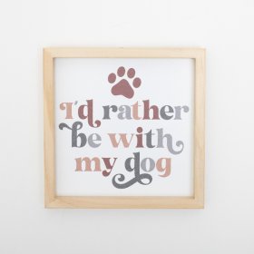 A chic natural wood plaque with dog related wording in brown colour tones and a paw print image.