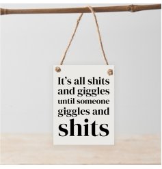 Hung by jute string, a mini metal sign with a fun slogan sure to get people giggling! 