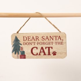 A wooden hanger with the words "Dear Santa, don't forget the cat" along with a cute paw print and festive decals.