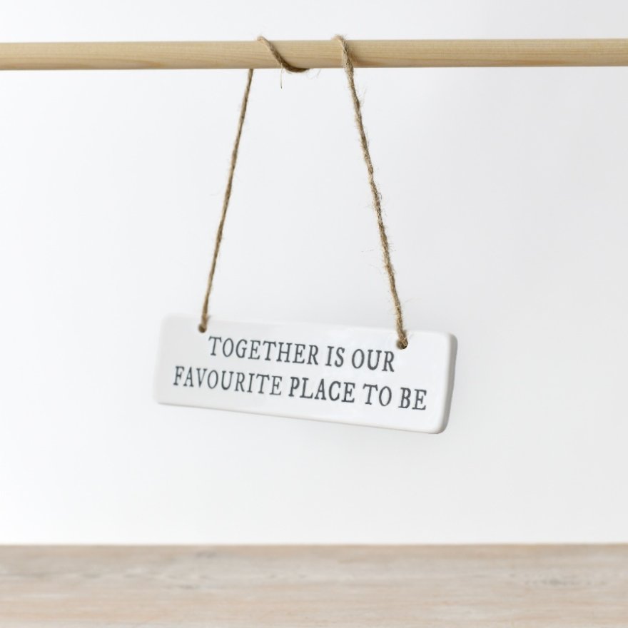 Ceramic Hanging Sign "Together is our favorite place..."