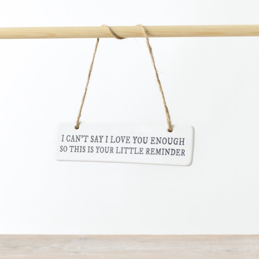 I can't say I love you enough... Hanging Sign