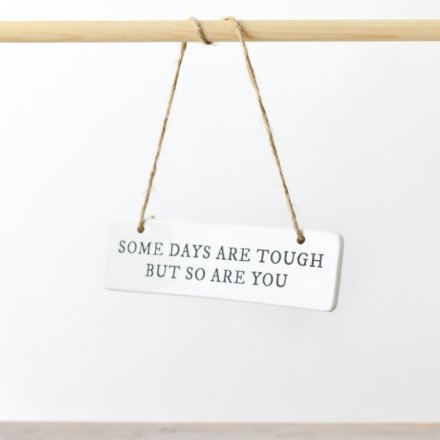 Some days are tough... Ceramic Hanging Sign