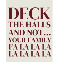 Deck The Halls And Not Your Family Mini Metal Sign