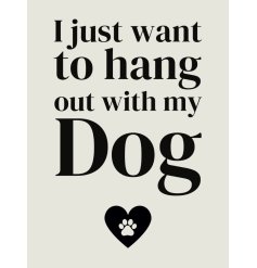 For all the dog lovers out there, a mini metal dangler sign with scripted black text and a paw print heart decal.