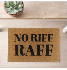 A simplistic door mat with 'no riff raff' in chunky writing..