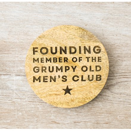 A humorous and heartfelt coaster with an engraved grumpy men slogan. 