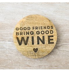 Ideal to stand glasses on the table. Perfect to use on tables at home. Features fun wine themed slogans